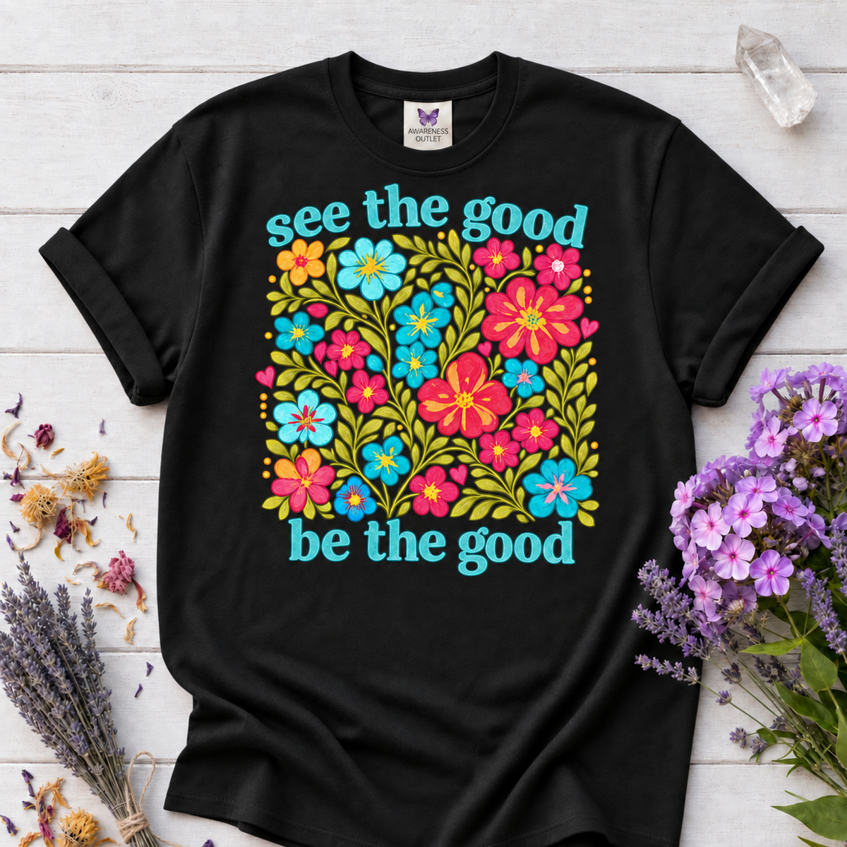 See the Good Be the Good Tee