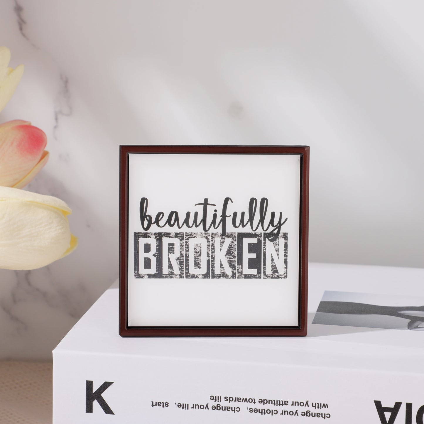 Beautifully Broken Plaque
