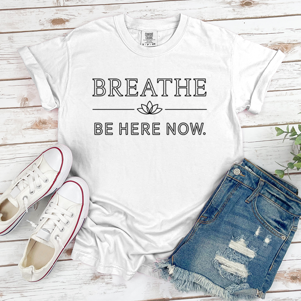 Be Here Now Tee