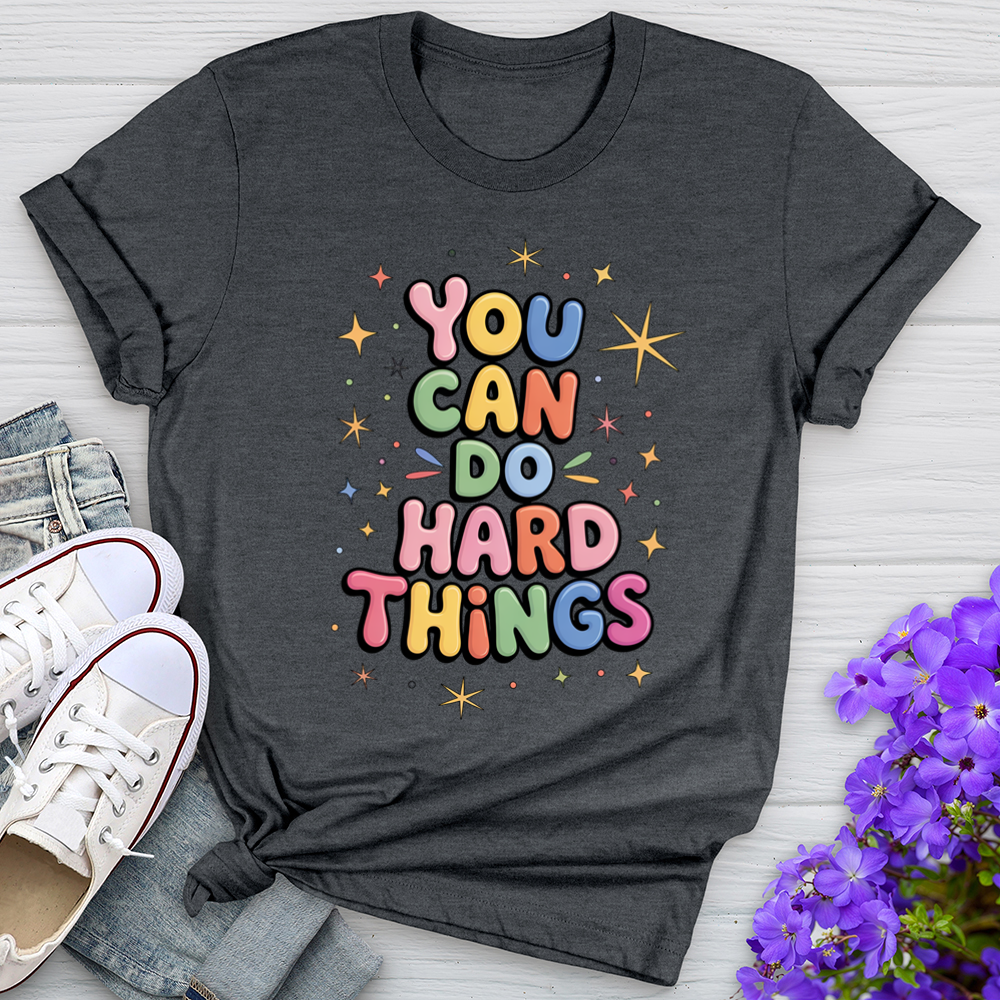 You Can Do Hard Things Tee