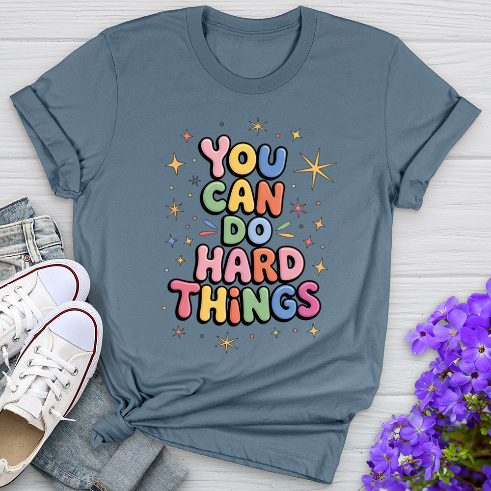 You Can Do Hard Things Tee
