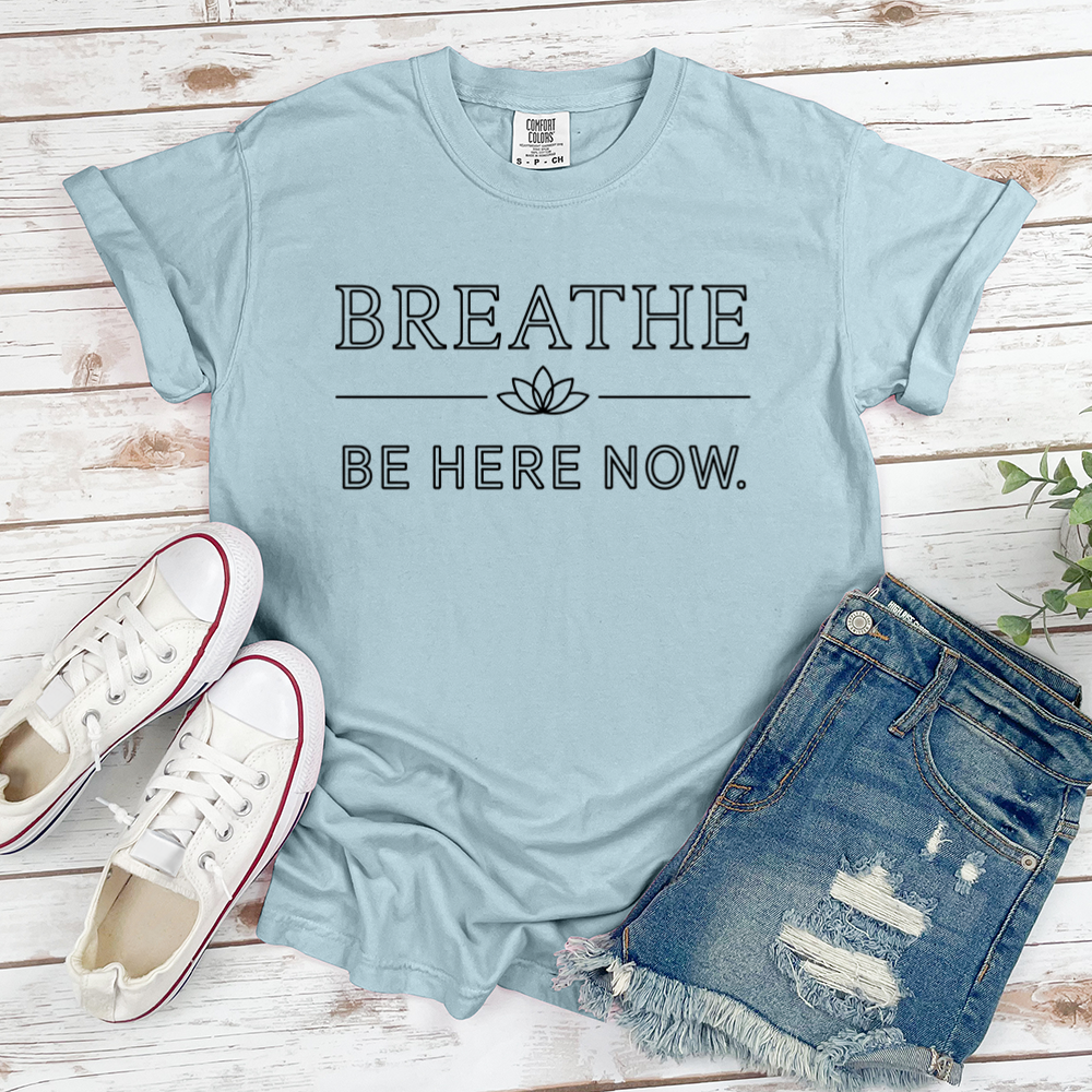 Be Here Now Tee
