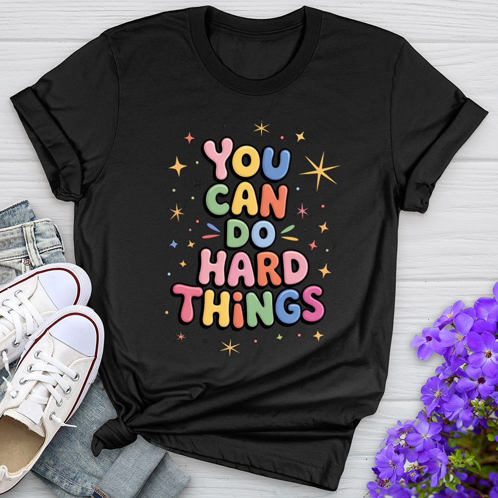 You Can Do Hard Things Tee