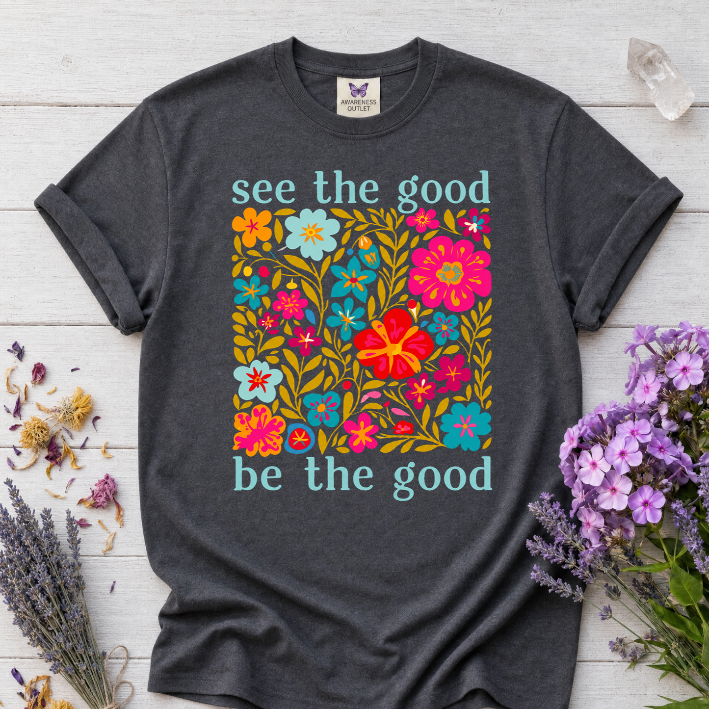 See the Good Be the Good Tee
