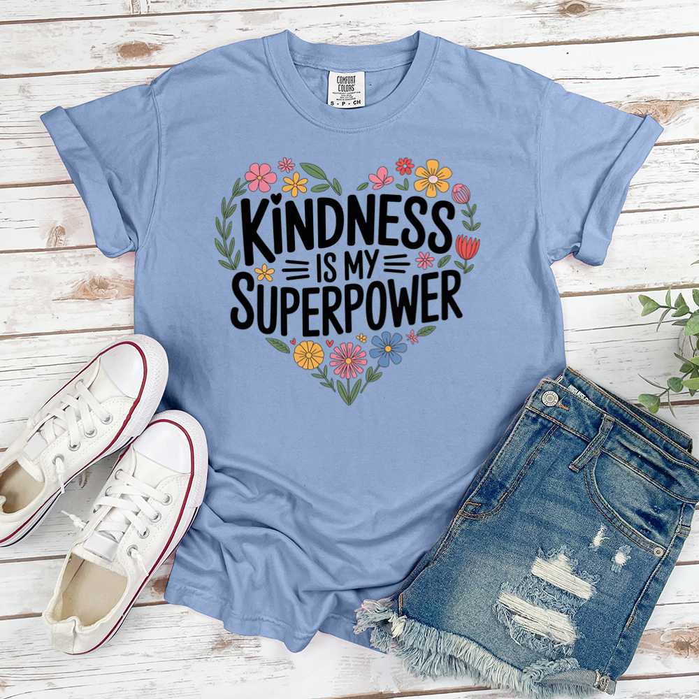 Kindness Is My Superpower Tee