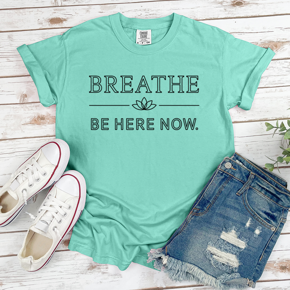 Be Here Now Tee