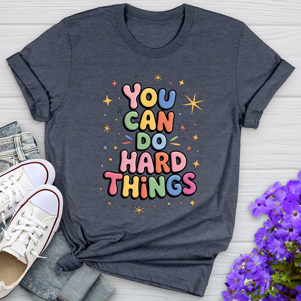 You Can Do Hard Things Tee