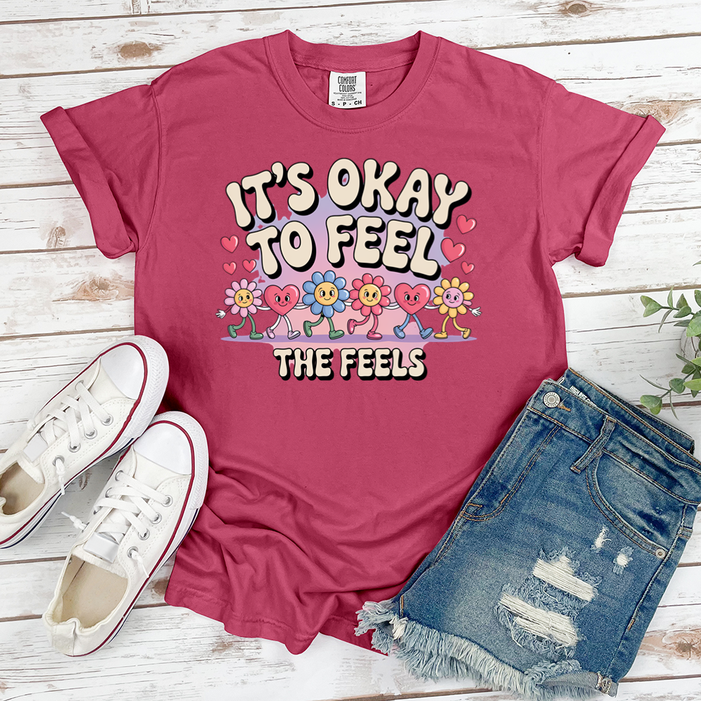 Its Okay To Feel The Feels Tee