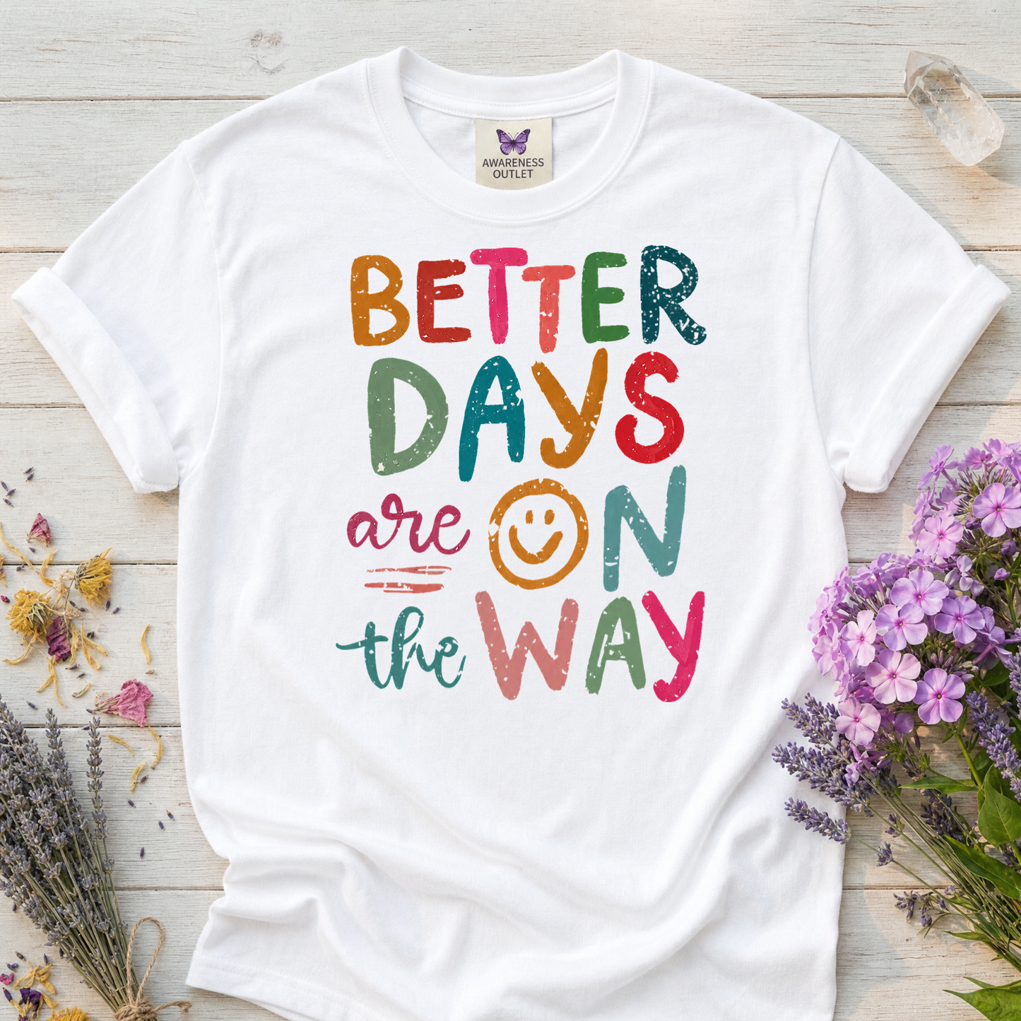 Better Days Are On The Way Tee