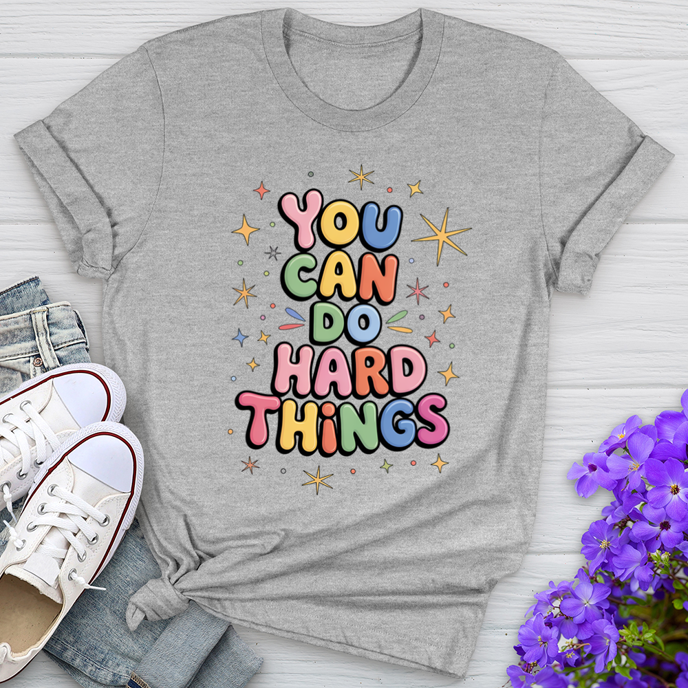 You Can Do Hard Things Tee