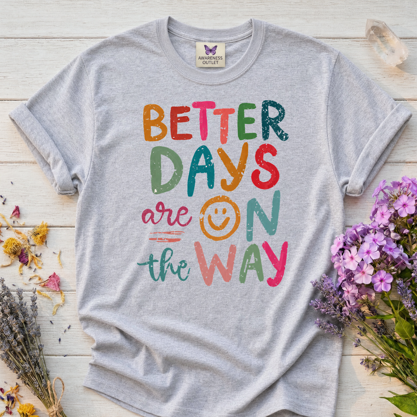 Better Days Are On The Way Tee