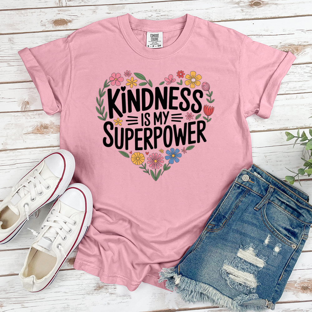 Kindness Is My Superpower Tee