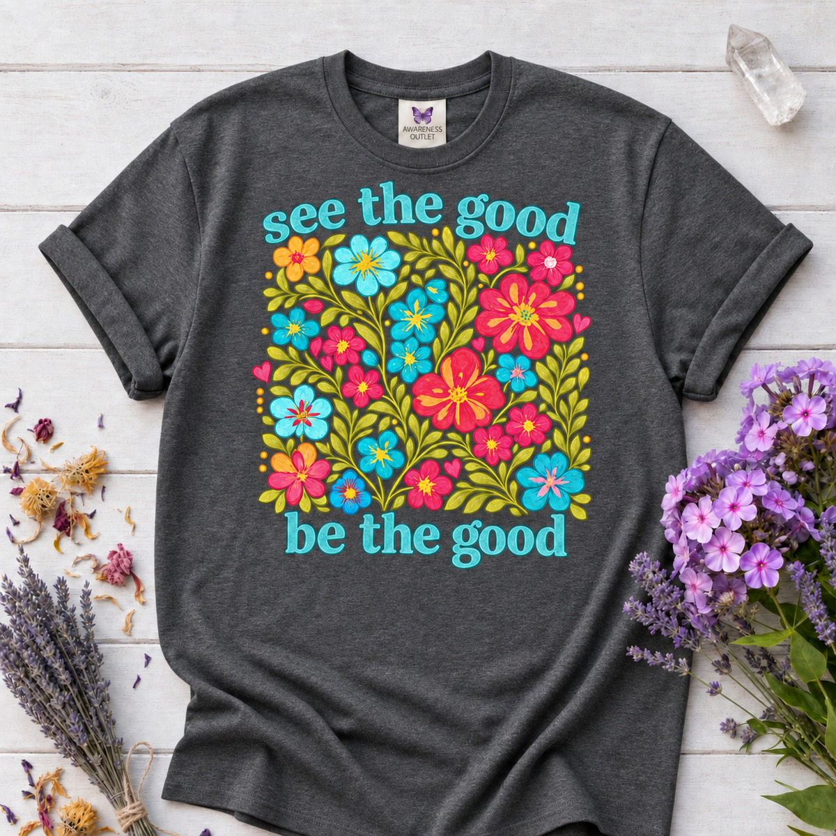 See the Good Be the Good Tee