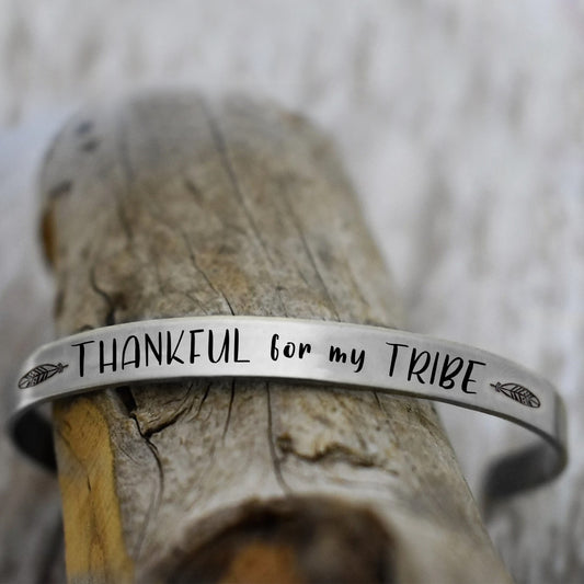 Thankful For My Tribe Cuff