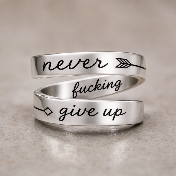 Never Fucking Give Up Ring