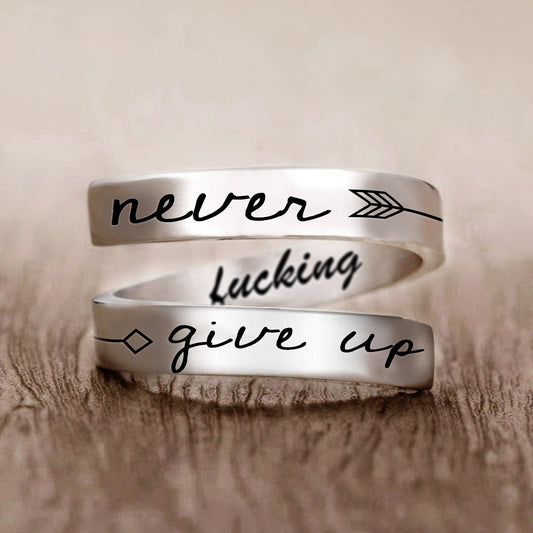 Never Fucking Give Up Ring