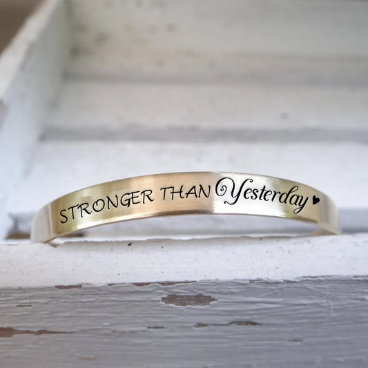 Stronger Than Yesterday Cuff